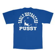 Easily Distracted by Pus$y - Graphic T-Shirt - Bold and Humorous Cat Lover's Tee